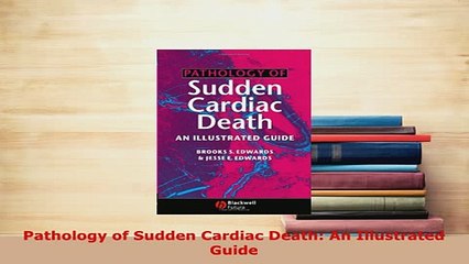 PDF  Pathology of Sudden Cardiac Death An Illustrated Guide PDF Online