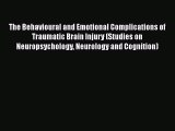 [Read book] The Behavioural and Emotional Complications of Traumatic Brain Injury (Studies