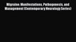 [Read book] Migraine: Manifestations Pathogenesis and Management (Contemporary Neurology Series)