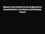 [Read book] Memory in the Cerebral Cortex: An Approach to Neural Networks in the Human and
