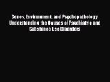 [Read book] Genes Environment and Psychopathology: Understanding the Causes of Psychiatric