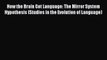 [Read book] How the Brain Got Language: The Mirror System Hypothesis (Studies in the Evolution