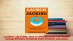 Read  LAUNCH JACKING How to Make 3000 Per Month Selling Affiliate Products from Product Ebook Free