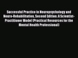 [Read book] Successful Practice in Neuropsychology and Neuro-Rehabilitation Second Edition: