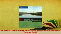 PDF  Advanced SUSE Linux Enterprise Server Administration Course 3038 Free Books