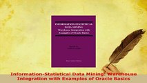 PDF  InformationStatistical Data Mining Warehouse Integration with Examples of Oracle Basics  Read Online