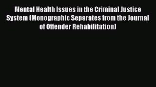 [Read book] Mental Health Issues in the Criminal Justice System (Monographic Separates from