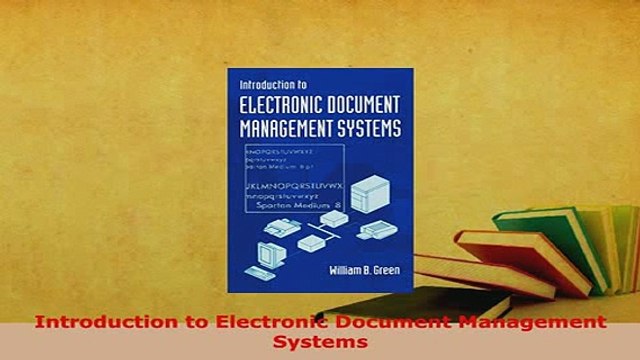Download Introduction to Electronic Document Management Systems Read Online