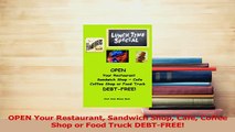 Download  OPEN Your Restaurant Sandwich Shop Cafe Coffee Shop or Food Truck DEBTFREE Ebook Online