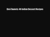 Download Desi Sweets: 46 Indian Dessert Recipes  EBook