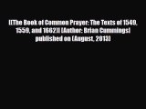 [PDF] [(The Book of Common Prayer: The Texts of 1549 1559 and 1662)] [Author: Brian Cummings]