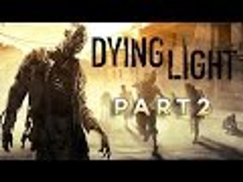 Dying Light Funny Moments #1