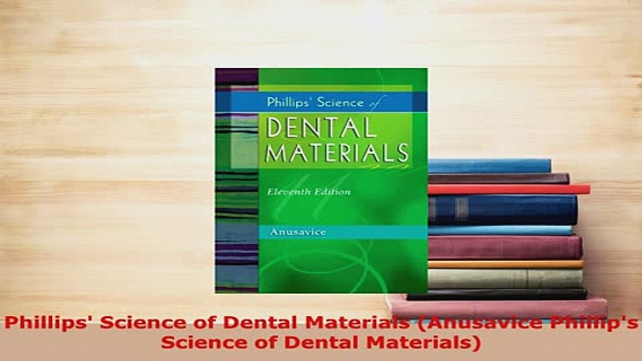 PDF  Phillips Science of Dental Materials Anusavice Phillips Science of Dental Materials PDF Full Ebook