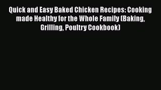 PDF Quick and Easy Baked Chicken Recipes: Cooking made Healthy for the Whole Family (Baking