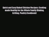 PDF Quick and Easy Baked Chicken Recipes: Cooking made Healthy for the Whole Family (Baking