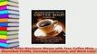Read  How to Make Maximum Money with Your Coffee Shop  Skyrocket Profits Increase Customers and PDF Free