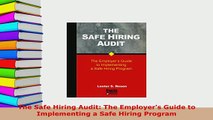 PDF  The Safe Hiring Audit The Employers Guide to Implementing a Safe Hiring Program PDF Book Free
