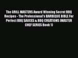 Download The GRILL MASTERS Award Winning Secret BBQ Recipes - The Professional's BARBEQUE BIBLE