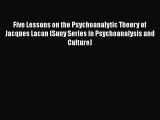 [Read book] Five Lessons on the Psychoanalytic Theory of Jacques Lacan (Suny Series in Psychoanalysis