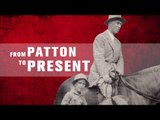 Too Much Time On My Hands, Pt. 1 | From Patton To Present