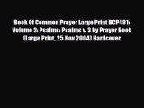 [PDF] Book Of Common Prayer Large Print BCP481: Volume 3: Psalms: Psalms v. 3 by Prayer Book