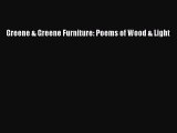 Read Greene & Greene Furniture: Poems of Wood & Light Ebook Free