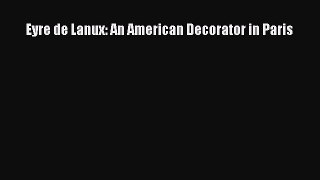 Read Eyre de Lanux: An American Decorator in Paris Ebook Free