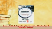 PDF  Smart Grid Integrating Renewable Distributed  Efficient Energy Read Online