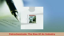 PDF  Petrochemicals The Rise Of An Industry Free Books