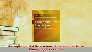 Read  Entrepreneurial Ecosystem Perspectives from Emerging Economies Ebook Free