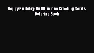 Download Happy Birthday: An All-in-One Greeting Card & Coloring Book  EBook