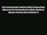 Download Cats Coloring Book: Realistic Adult Coloring Book Advanced Cat Coloring Book for Adults