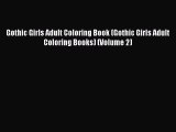 PDF Gothic Girls Adult Coloring Book (Gothic Girls Adult Coloring Books) (Volume 2)  EBook