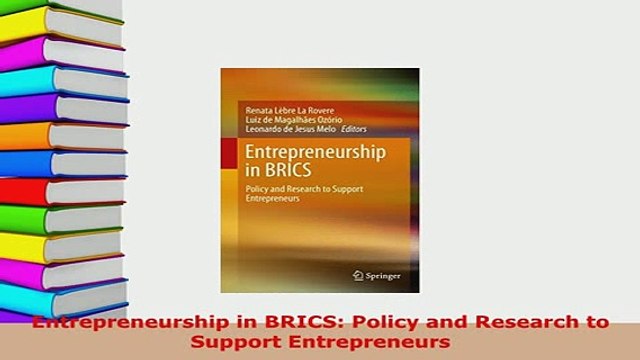 PDF Entrepreneurship in BRICS Policy and Research to Support Entrepreneurs Read Online