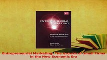 PDF  Entrepreneurial Marketing The Growth of Small Firms in the New Economic Era Download Online