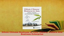 PDF  Ethnic Chinese Business In Asia History Culture And Business Enterprise Read Online
