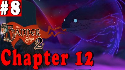 #8| The Banner Saga 2 Gameplay Walkthrough Guide | Chapter 12 | PC Full HD No Commentary English