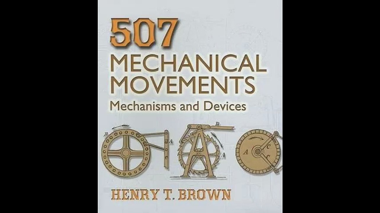 507 Mechanical Movements Mechanisms and Devices Dover Science Books