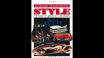 A Century of Automotive Style 100 Years of American Car Design