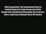 PDF Colin Kaepernick: The Inspirational Story of Football Superstar Colin Kaepernick (Colin
