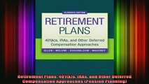 READ Ebooks FREE  Retirement Plans 401ks IRAs and Other Deferred Compensation Approaches Pension Full Free
