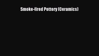 Read Smoke-fired Pottery (Ceramics) PDF Free