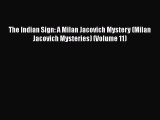 [Read Book] The Indian Sign: A Milan Jacovich Mystery (Milan Jacovich Mysteries) (Volume 11)