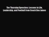 Download The Thursday Speeches: Lessons in Life Leadership and Football from Coach Don James