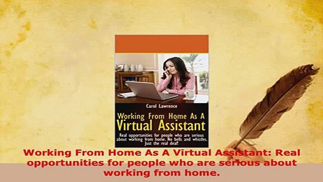 PDF Working From Home As A Virtual Assistant Real opportunities for people who are serious Read Full Ebook