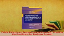 Read  Public Policy in an Entrepreneurial Economy Creating the Conditions for Business Growth Ebook Free