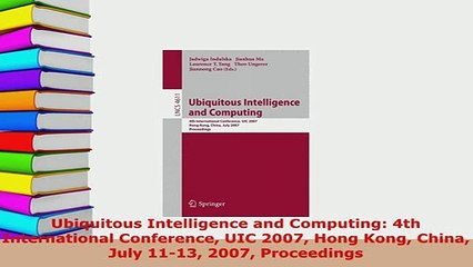 Download  Ubiquitous Intelligence and Computing 4th International Conference UIC 2007 Hong Kong  Read Online