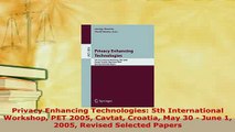 Download  Privacy Enhancing Technologies 5th International Workshop PET 2005 Cavtat Croatia May 30 Free Books