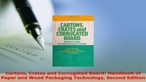 Download  Cartons Crates and Corrugated Board Handbook of Paper and Wood Packaging Technology PDF Book Free