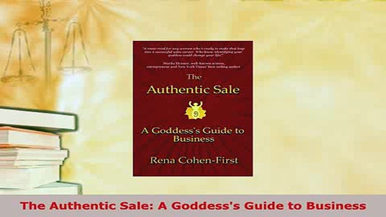PDF  The Authentic Sale A Goddesss Guide to Business Download Online